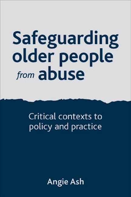 Book cover image for Safeguarding Older People from Abuse ISBN: 9781447305675
